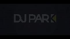 DJ PARK - The DJ School Pop Up