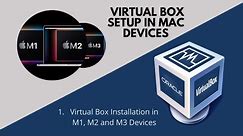 How to Install VirtualBox on Mac Devices using M1, M2 and M3 Technology [2024]