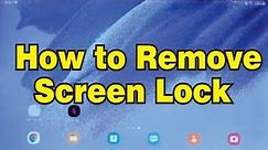 How to Remove Screen Lock on Samsung Galaxy Tablet