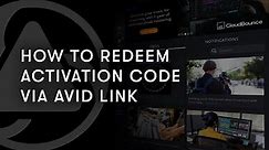 How to Redeem an Activation Code via Avid Link