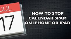 How to Stop Calendar Spam on Your iPhone or iPad