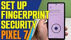 How To Set Up Fingerprint Screen Lock On Google Pixel 7