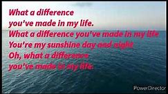 What A Difference You've Made In My Life song by: Ronnie Milsap
