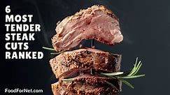 7 Most Tender Steak Cuts Ranked | Food For Net