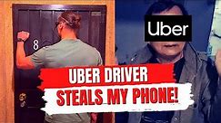 CONFRONTING SHADY UBER DRIVER WHO STOLE MY PHONE!