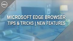 Microsoft Edge Browser Tips and Tricks (Official Dell Tech Support)
