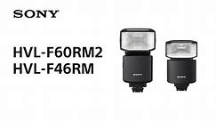 Introducing HVL-F60RM2 | HVL-F46RM | External Flash with Wireless Radio Control | Sony | Accessory