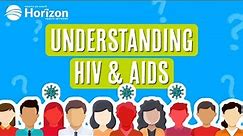 HIV/AIDS: Understanding the Basics