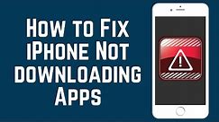 iPhone Won't Download Apps? Try These 9 Easy Fixes!