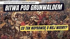 Bitwa pod Grunwaldem. Co tak naprawdę o niej wiemy?