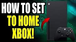 How To Set Home Xbox! Xbox How To Set To Home Console (For Beginners!)