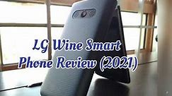 LG Wine Smart Review (My new phone in 2021! )