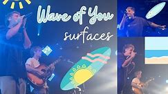 Surfaces - Wave of You - Live Performance (FRONT ROW)