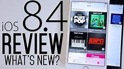 iOS 8.4 Review - What's New?