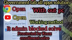 jagananna tab all apps problem solution | Knox enrollment solve Samsung | it admin blocked solve.