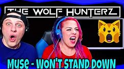 Muse - WON'T STAND DOWN (Official Video) THE WOLF HUNTERZ Reactions