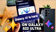 🌟📱Download Galaxy AI & One UI 6.1 for Galaxy S22 Ultra and S22 series