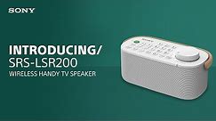 Introducing the Sony SRS-LSR200 Wireless Handy TV Speaker