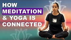 Understanding Connection between Yoga and Meditation