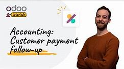 Customer payment follow up | Odoo Accounting