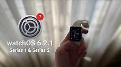 watchOS 6.2.1 On Apple Watch Series 1 & Series 2 || Unsupported Already?