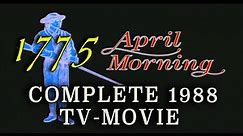 "April Morning" (1988) - Excellent Battle of Lexington 1775 TV Movie