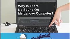 Why Is There No Sound On My Lenovo Computer?