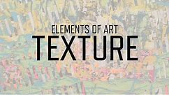 Elements of Art: Texture | KQED Arts