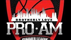 Brotherly Love Pro Am Season 3 - Opening Night - 6-20-23