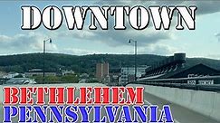 Bethlehem - Pennsylvania - 4K Downtown Drive