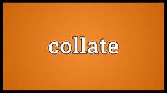 Collate Meaning