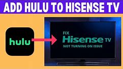 How To Add Hulu To Hisense Smart Tv