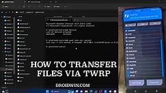 How to Transfer Files via TWRP Recovery [4 Methods]