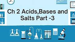 Acids Bases and Salts class 10 | CBSE class 10 science chapter 2 part 3 | NCERT class 10