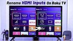 Roku TV: How To Rename (HDMI 1, HDMI 2..) Inputs Source!