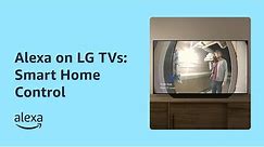 Control Smart Home Devices with Alexa on LG TVs | Amazon Alexa Built-in (2021 models)