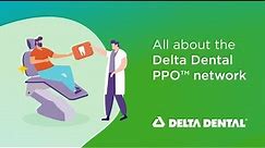 All about the Delta Dental PPO network