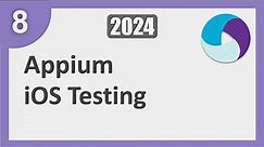 8 | Appium Step by Step | Complete iOS Testing setup
