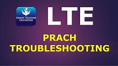 LTE PRACH Troubleshooting