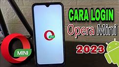 Cara Login Opera Mini Di Semua Android 2023