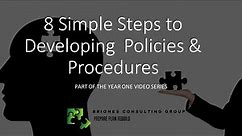 8 Simple Steps to Developing Policies and Procedures