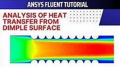 Heat Transfer From Protrusions | Heat Transfer Coefficient Calculations | ANSYS Fluent Tutorial