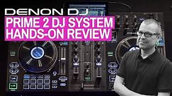 Hands-On Review: Denon DJ Prime 2 DJ System