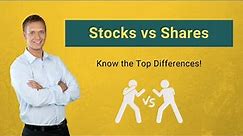 Stocks vs Shares | Are they Both Same? | Know the Top Differences!