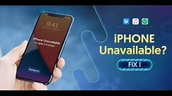 iPhone Unavailable Fix without iTunes 100% Works Why And How to Fix iPhone Unavailable Lock Screen