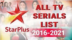 2016 To 2021 All Tv Serials Of Star Plus Part 3