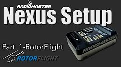 Radiomaster Nexus FBL Setup • Part 1 - Rotorflight