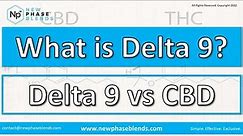 What is Delta 9 THC? How Does It Compare to CBD?