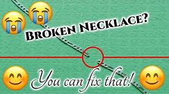 How to Fix a Broken Necklace Chain