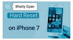 iPhone 7 reset | Hard Reset iPhone 7 | Bhaity Gyan